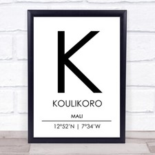 Listing image for Koulikoro Mali Coordinates World City Travel Quote Wall Art Print