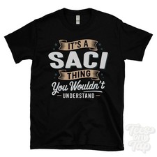 Listing image for IT'S A SACI THING YOU WOULDN'T UNDERSTAND T-SHIRT name surname family gift