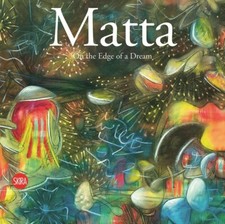 Listing image for Matta On the Edge of a Dream 2016 SKIRA Hardcover 1st Edition Art Book OOP
